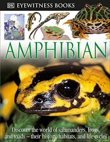 DK Eyewitness Books: Amphibian: Discover the World of Frogs, Toa