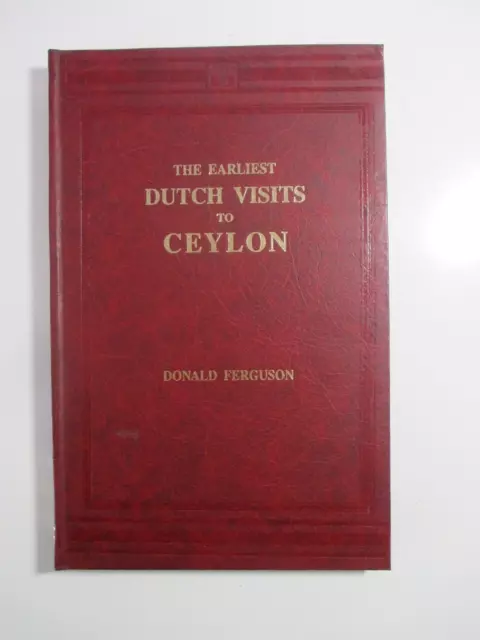 The Earliest Dutch Visits to Ceylon by Donald Ferguson - AES Reprint
