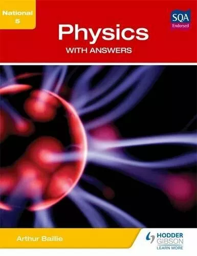 National 5 Physics with Answers By Arthur Baillie