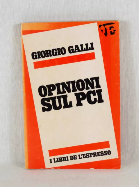 Opinioni sul PCI. Galli, Giorgio:
