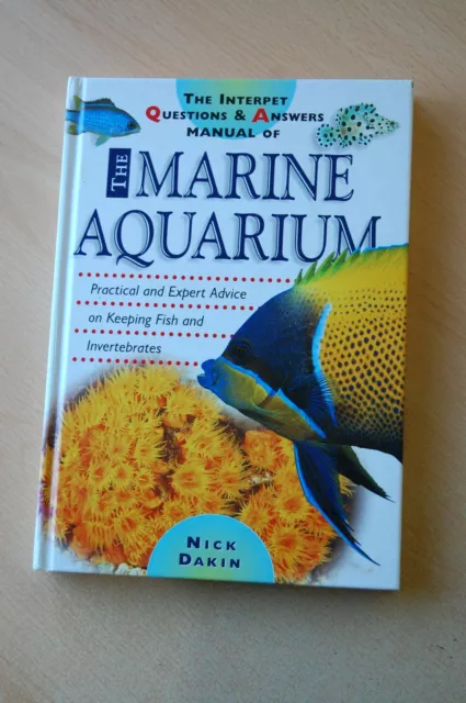 Interpet Q and A Manual of the Marine Aquarium Nick Dakin (Hard Back)