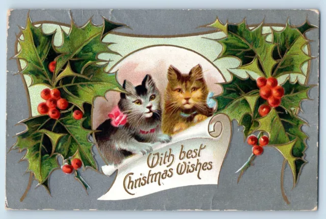 Christmas Postcard Kitten Cat Holly Berries Embossed 1908 Posted Antique
