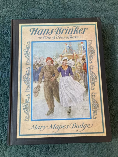 Vintage Original Mary Mapes Dodge - Hans Brinker Or The Silver Skates