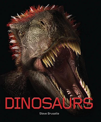 DINOSAURS By Steve Brusatte & Michael Benton - Hardcover