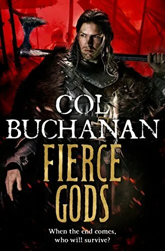 Fierce Gods (Heart of the World) By Col Buchanan