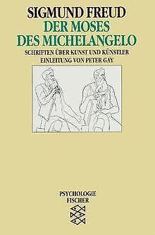 Der Moses des Michelangelo: Schriften über Kunst und Künst... | Livre | état bon
