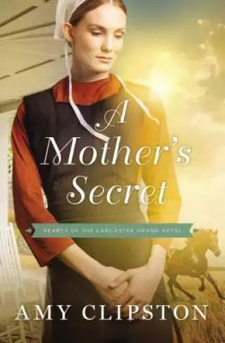 A Mother's Secret (Hearts of the Lancaster Grand Hotel) - Paperback - GOOD