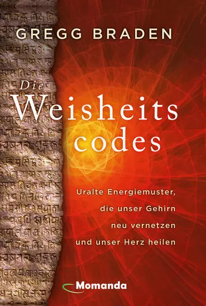 Die Weisheitscodes | Gregg Braden | 2020 | deutsch