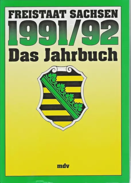 Das Jahrbuch 1991 / 92 Freistaat Sachsen mdv Rückblicke, Tendenzen, Ausblicke