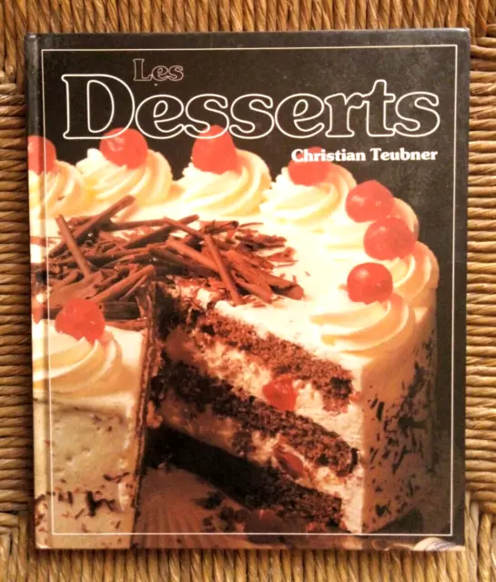 Livre cuisine Les Desserts de Christian Teubner