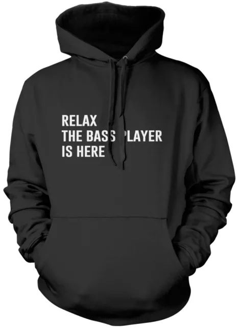 Relax The Bass Player Is Here - Guitar Guitarist Band Gift Unisex Hoodie