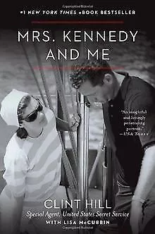 Mrs. Kennedy and Me von Hill, Clint, McCubbin, Lisa | Buch | Zustand akzeptabel