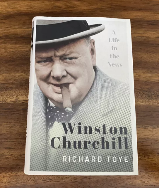 Winston Churchill : A Life in the News by Richard Toye (2020, Hardcover)