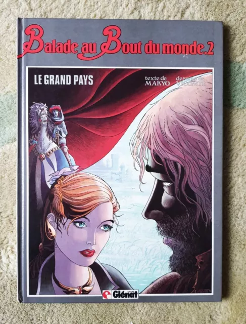 Balade au bout du monde  EO  tome 2 "le grand pays" MAKYO & VICOMTE