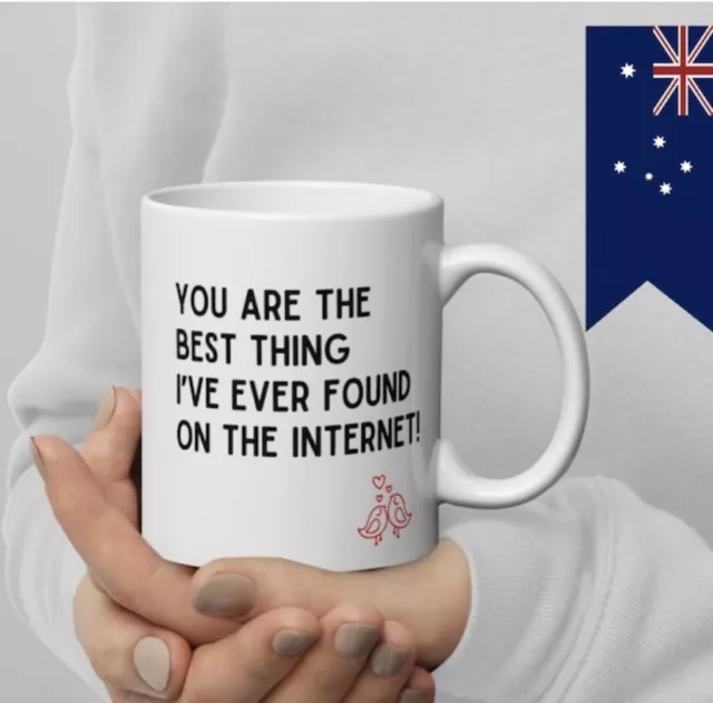 You Are The Best Thing I’ve Found On The Internet Mug  Anniversary Gift For BF