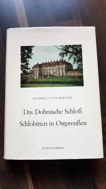 1962 Das Dohnasche Schloß Schlobitten * Geschichte Architektur  Ostpreußen * RAR