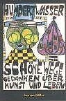 Schöne Wege. Gedanken über Kunst und Leben. Schriften 19... | Buch | Zustand gut