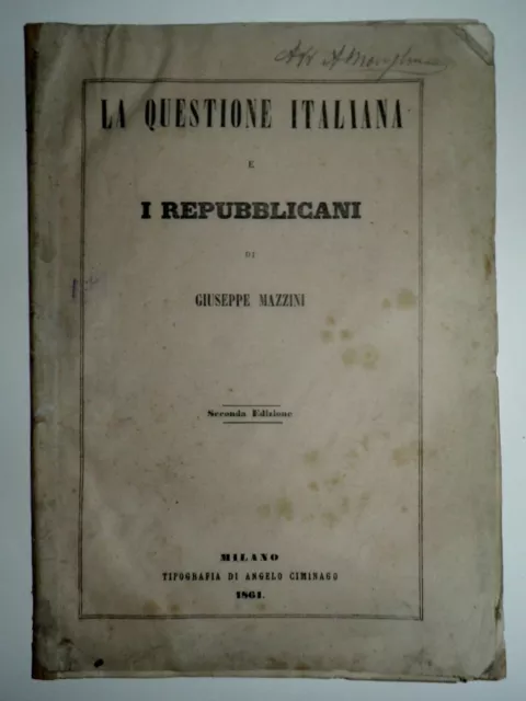 Giuseppe Mazzini, La questione italiana e i repubblicani, 2° ediz., Milano 1861