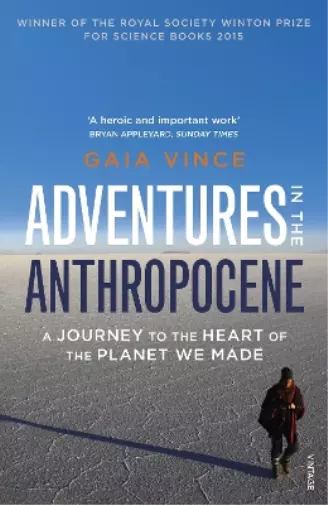 Gaia Vince Adventures in the Anthropocene (Poche)