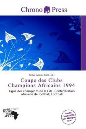 COUPE DES CLUBS Champions Africains 1994 Ligue des champions de la CAF