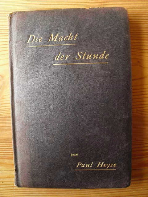 Heyse, Paul - Die Macht der Stunde