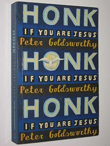 Honk If You are Jesus, Peter Goldsworthy