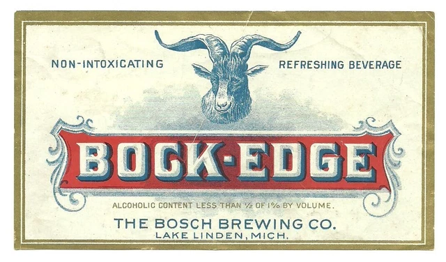1/2% Prohibition BOCK EDGE near beer label, Bosch, Lake Linden, MI, pre -IRTP