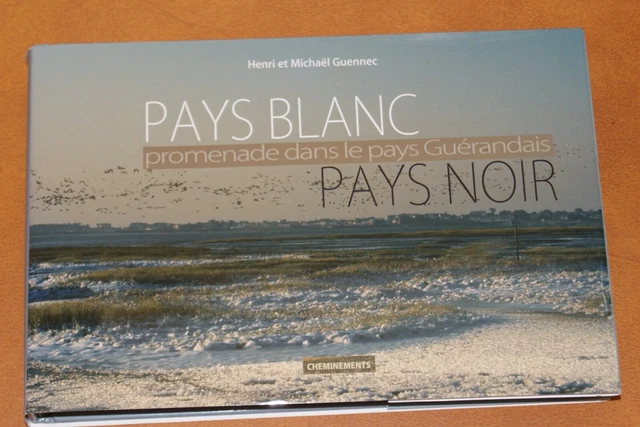 PAYS BLANC, PAYS Noir, promenade dans le Pays Guérandais EUR 7,00