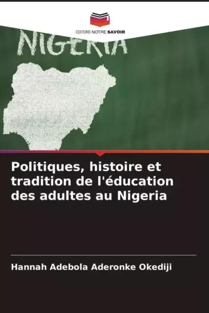 Politiques, histoire et tradition de l'éducation des adultes au Nigeria Okediji