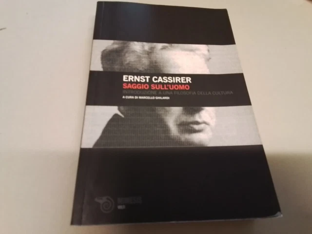 Saggio sull'uomo. Introduzione a una filosofia della cultura -Cassirer E., 11a24