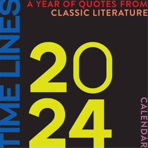 TIME LINES A Year of Quotes from Classic Literature2024 (Calendar