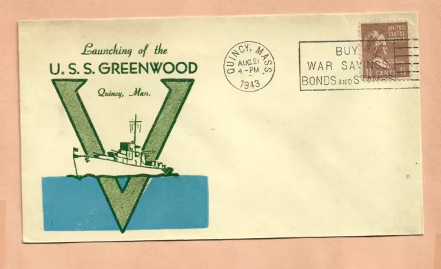 U.s.s.  Greenwood Launching Aug 21,1943 Quincy Mass  Naval Cover