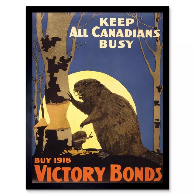 Propaganda War Wwi Canada Victory Bond Beaver Moon Art Print Framed Poster 12X16