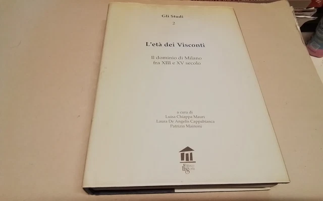L'ETÀ DEI VISCONTI Il dominio di Milano fra XIII e XV sec. AAVV, 1993, 30g26 L'ETÀ DEI VISCONTI Il dominio di Milano fra XIII e XV sec. AAVV, 1993, 30g26