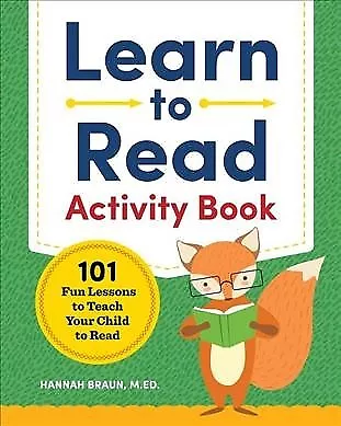 Learn to Read Activity Book : 101 Fun Lessons to Teach Your Child to Read, Pa...