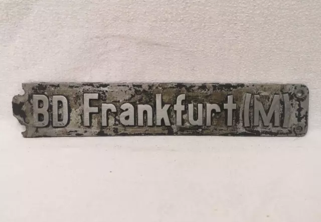 Original BD-Schild - BD Frankfurt (M) -Betriebsschild ab Lok- leider abgebrochen