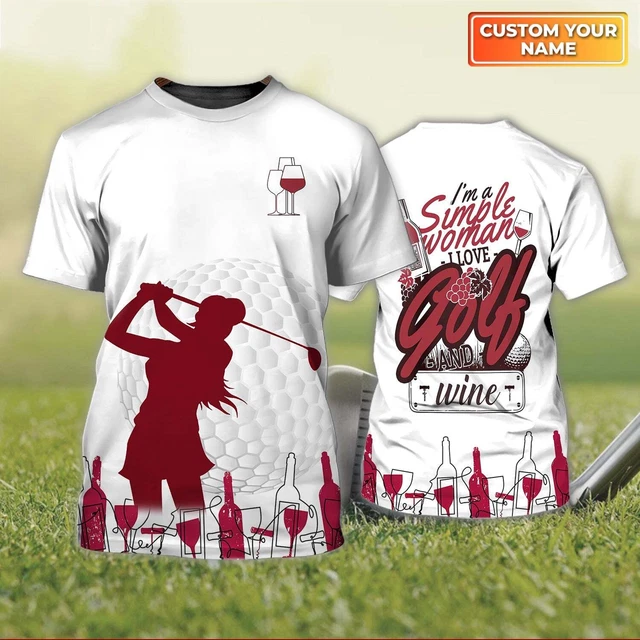 I'm A Simple Woman Love Golf And Wine Personalized Name Golf 3D Tshirt for Women