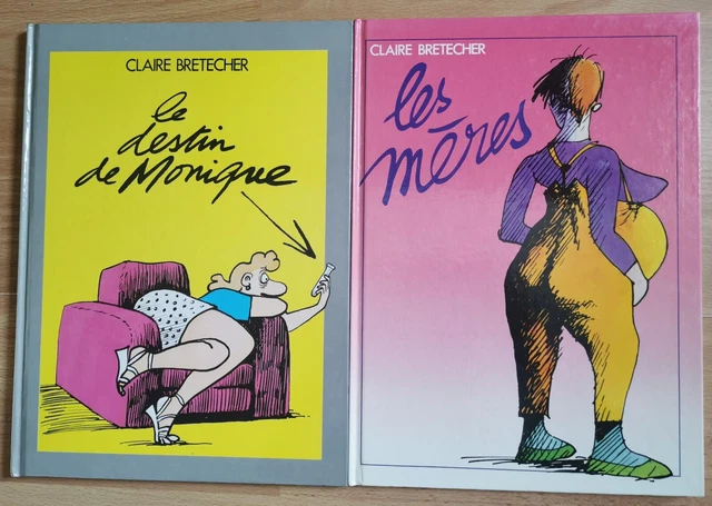 Claire BRETECHER LES MERES  1983, le destin de Monique 1982 lot de 2