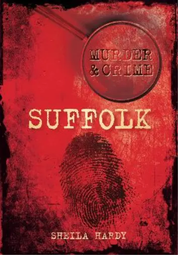 Sheila Hardy Murder and Crime Suffolk (Taschenbuch)