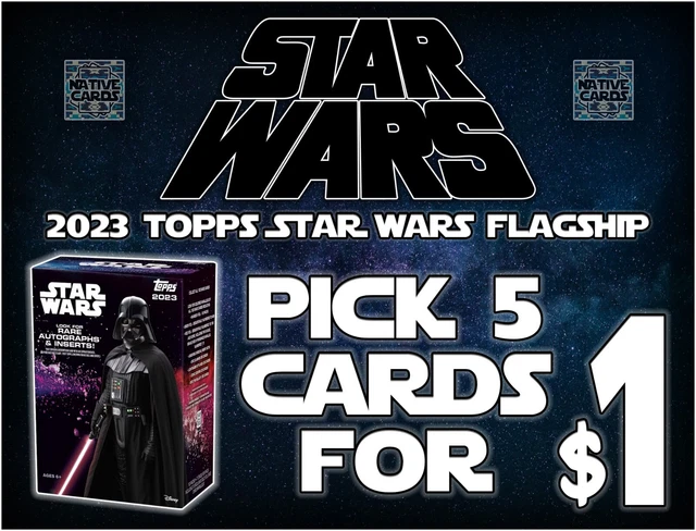 2023 Topps Star Wars Flagship Base Cards - Pick Your Card - Any 5 Cards for $1