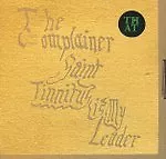 THE COMPLAINER - Saint Tinnitus Is My Leader - 2012 CD Set - FREE UK SHIPPING!