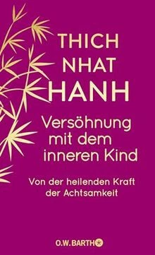 VERSÖHNUNG MIT DEM inneren Kind: Von der heilenden Kraft d... | Livre ...