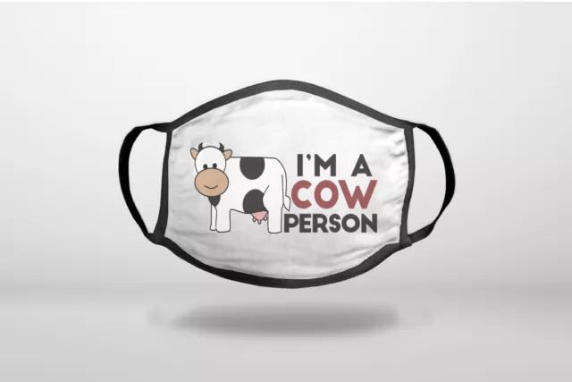 I'm A Cow Person - Cotton Reusable Soft Face Mask Covering