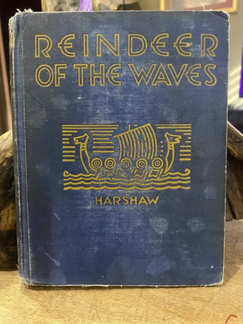 REINDEER OF THE WAVES 1935 First Edition; Ruth Harshaw RARE VINTAGE HARDCOVER VG