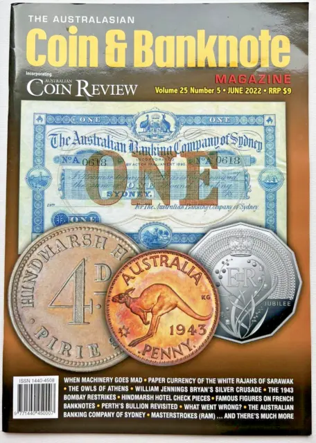 THE AUSTRALASIAN COIN AND BANKNOTE MAGAZINE, JUNE 2022, Volume 25, Number 5