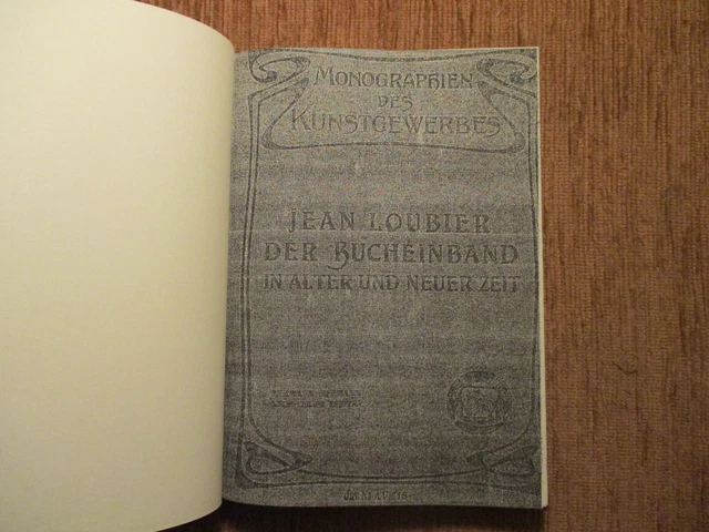 Loubier DER BUCHEINBAND 1904 Bibliophilie EINBANDKUNST Buchbinder HANDEINBAND 7