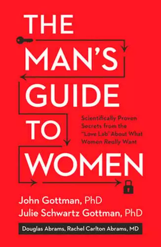 The Man's Guide to Women: Scientifically Proven Secrets from the Love Lab about