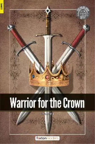 Foxton Books Warrior for the Crown - Foxton Readers Level 3 (900 Headwor (Poche)