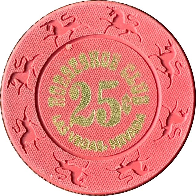 SCARCE 25¢ Maroon Chip Horseshoe Club Hotel Casino Las Vegas, NV Issued In 1999
