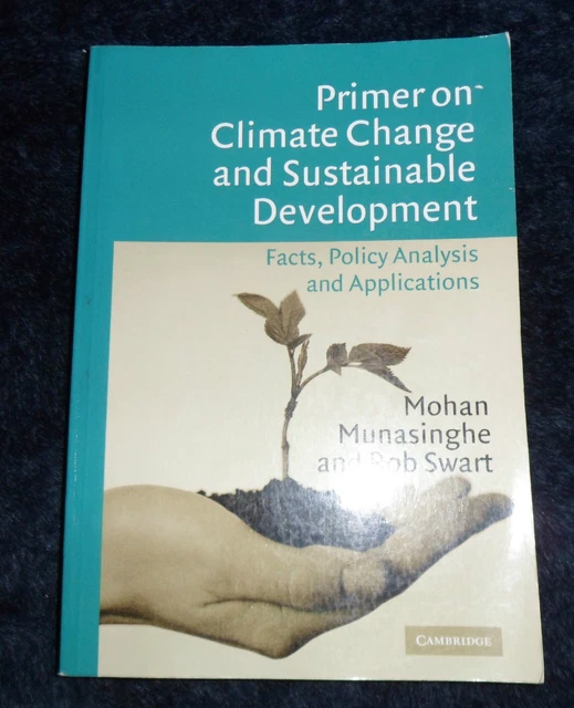 PRIMER ON CLIMATE Change and Sustainable Development: Facts, Policy ...